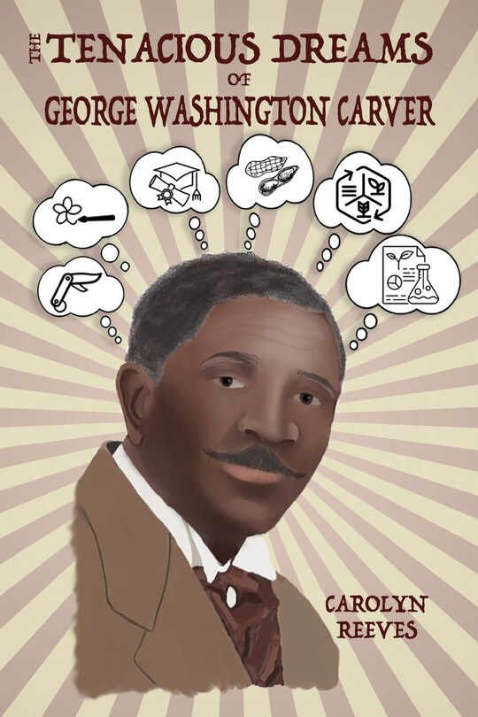 Couverture_The Tenacious Dreams of George Washington Carver