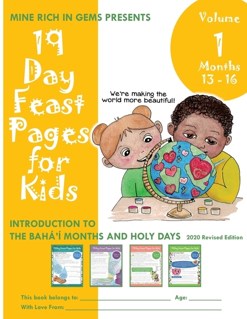 19 Day Feast Pages for Kids - Volume 1 / Book 4: Introduction to the Bahá'í Months and Holy Days (Months 13 - 16)