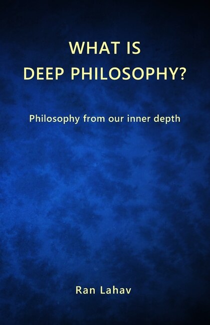 Couverture_What is Deep Philosophy?