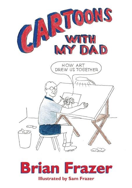 Front cover_Cartoons With My Dad
