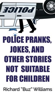 Couverture_Police Pranks, Jokes, and Other Stories Not Suitable For Children