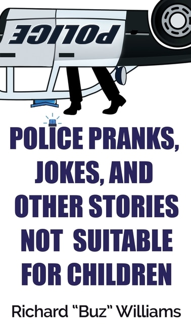 Couverture_Police Pranks, Jokes, and Other Stories Not Suitable For Children