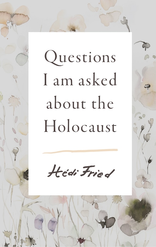 Couverture_Questions I Am Asked About The Holocaust