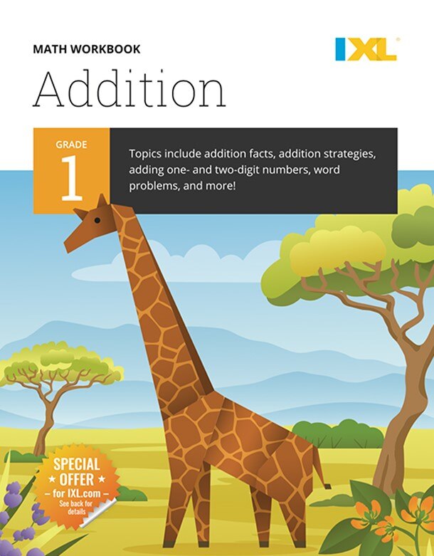 Front cover_Grade 1 Addition Workbook (IXL Workbooks)