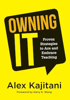 Front cover_OWNING IT PROVEN STRATEGIES TO ACE AND EMBRACE TEACHING