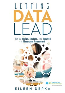 Front cover_LETTING DATA LEAD HOW TO DESIG N, ANALYZE, AND RESPOND TO CLA