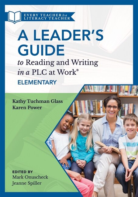 Couverture_A LEADER'S GUIDE TO READING AN D WRITING IN A PLC AT WORK®, E