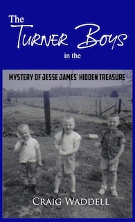 Couverture_The Turner Boys in the Mystery of Jesse James' Hidden Treasure