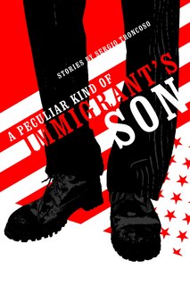Front cover_A Peculiar Kind Of Immigrant's Son