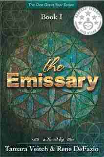 The Emissary: Book I by Tamara Veitch