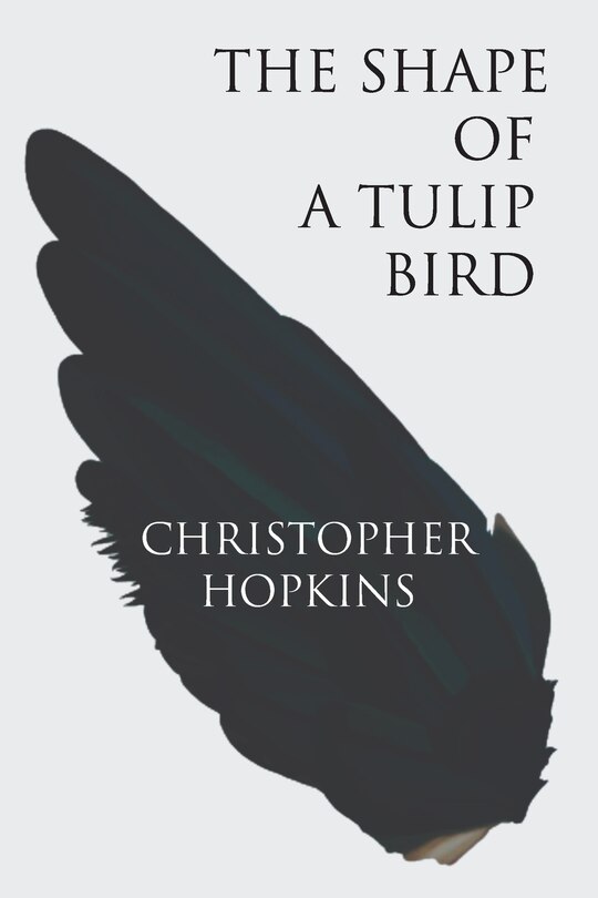 Front cover_The Shape of a Tulip Bird