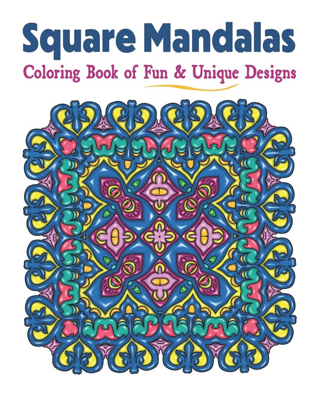Front cover_Square Mandalas Coloring Book of Fun & Unique Designs