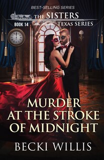 Front cover_Murder at the Stroke of Midnight (The Sisters Texas Mystery Series Book 14)