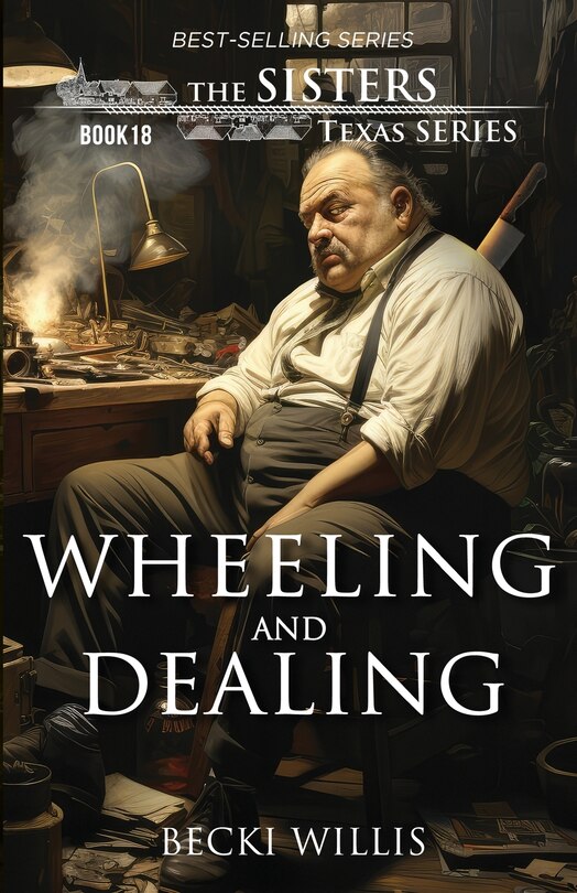 Front cover_Wheeling and Dealing (The Sisters, Texas Mystery Series Book 18)