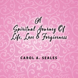 Couverture_A Spiritual Journey Of Life, Love And Forgiveness
