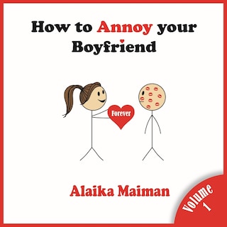 Couverture_How to Annoy your Boyfriend... Forever