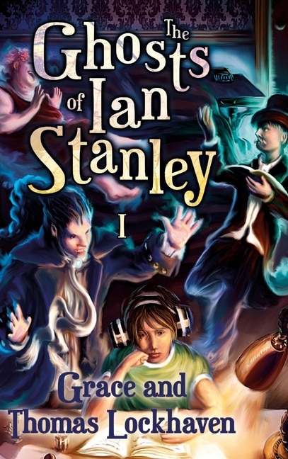 Couverture_The Ghosts of Ian Stanley (Book 1)