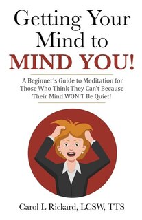 Front cover_Getting Your Mind to MIND YOU!