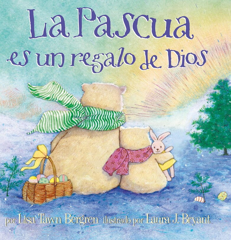 La Pascua Es Un Regalo De Dios / God Gave Us Easter: Libros Para Niños