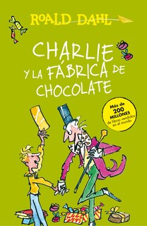 Couverture_Charlie Y La Fábrica De Chocolate / Charlie And The Chocolate Factory