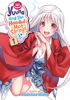 Front cover_Yuuna And The Haunted Hot Springs Vol. 1