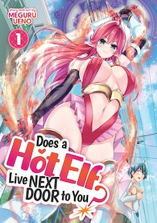 Front cover_Does A Hot Elf Live Next Door To You? Vol. 1