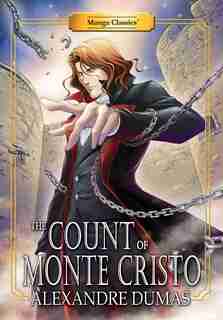 Manga Classics Count Of Monte Cristo: New Edition by Alexandre Dumas