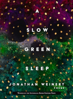 A Slow Green Sleep