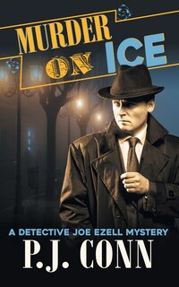 Front cover_Murder On Ice (A Detective Joe Ezell Mystery, Book 3)