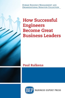 Couverture_How Successful Engineers Become Great Business Leaders