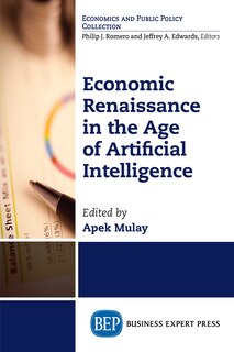 Couverture_Economic Renaissance In The Age Of Artificial Intelligence