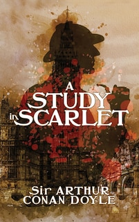 A Study in Scarlet: A Detective Story