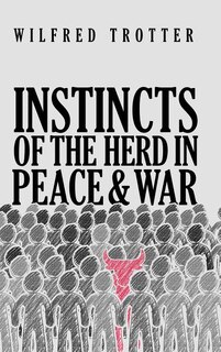 Couverture_Instincts of the Herd in Peace and War