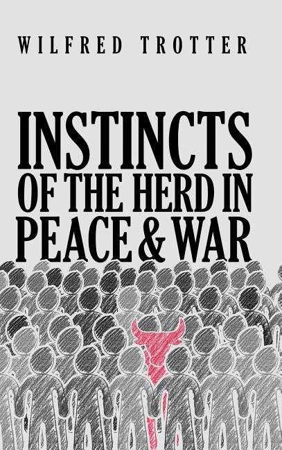 Couverture_Instincts of the Herd in Peace and War