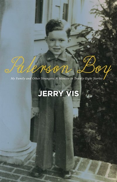 Paterson Boy: My Family And Other Strangers: A Memoir In Twenty-eight Stories