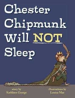 Front cover_Chester Chipmunk Will Not Sleep
