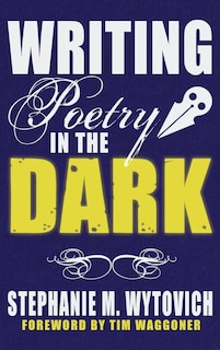 Front cover_Writing Poetry in the Dark