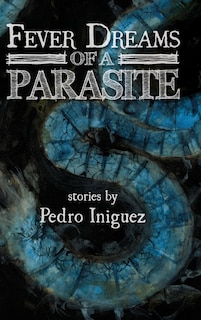 Front cover_Fever Dreams of a Parasite