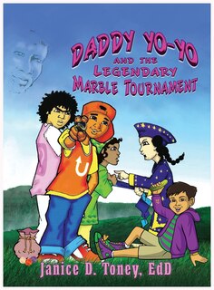 Couverture_Daddy Yo-Yo and the Legendary Marble Tournament