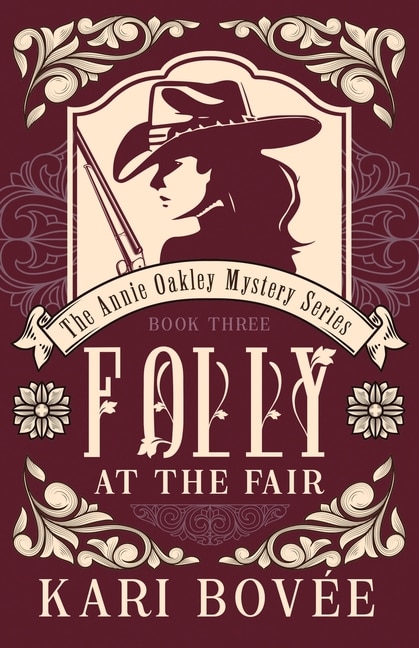 Front cover_Folly at the Fair - An Annie Oakley Mystery