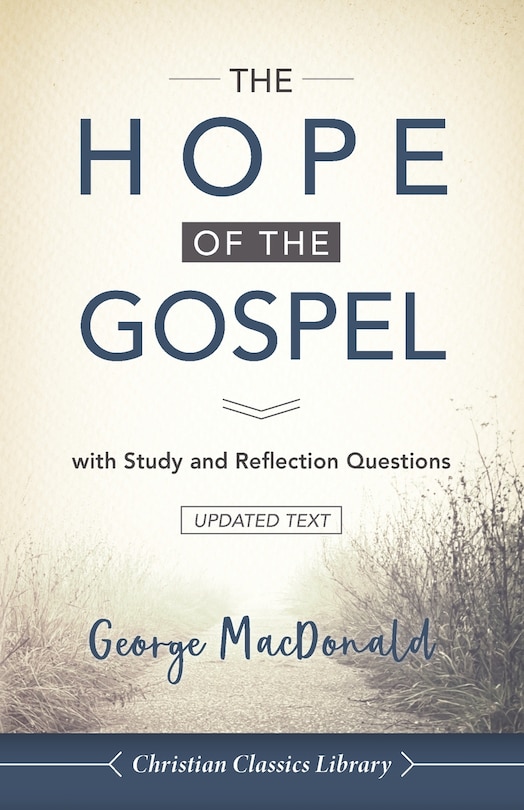 The Hope Of The Gospel: With Study And Reflection Questions