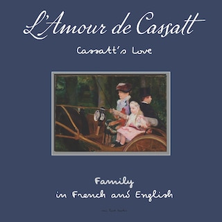 Couverture_L'Amour de Cassatt / Cassatt's Love