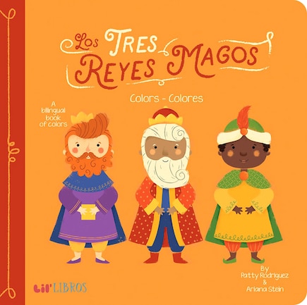 Tres Reyes Magos: Colors / Colores: A bilingual book of colors