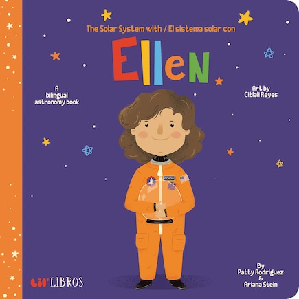 The Solar System with / El sistema solar con Ellen: A bilingual astronomy book