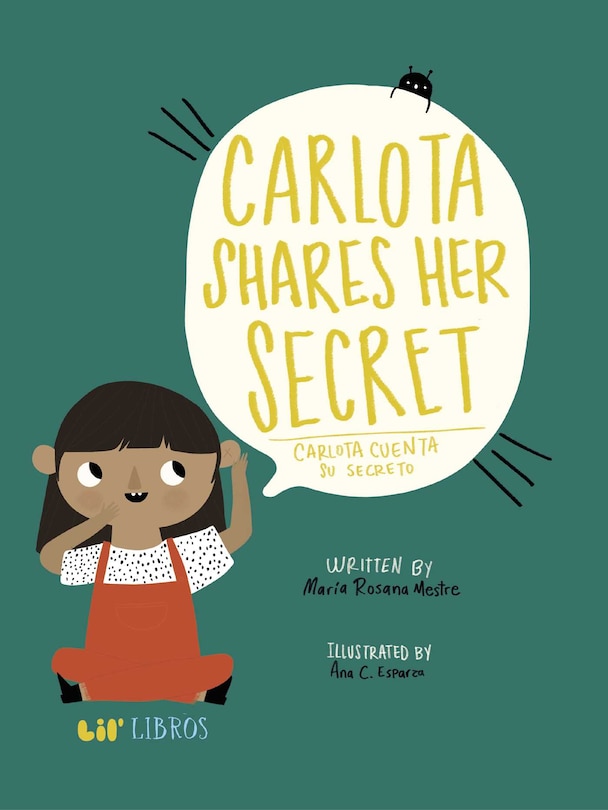 Couverture_Carlota Shares Her Secret / Carlota cuenta su secreto (Bilingual: English/Spanish)