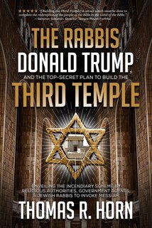 Couverture_The Rabbis, Donald Trump, and the Top-Secret Plan to Build the Third Temple