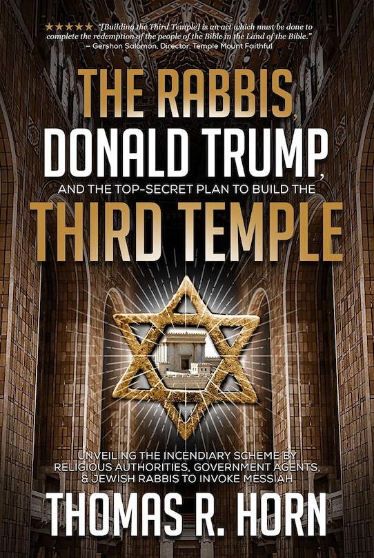 Couverture_The Rabbis, Donald Trump, and the Top-Secret Plan to Build the Third Temple