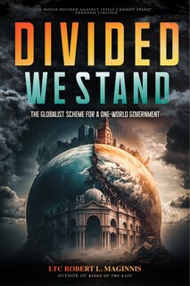 Divided We Stand: The Globalist Scheme for a One-World Government