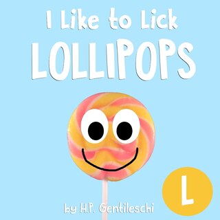 Front cover_I Like to Lick Lollipops