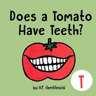 Front cover_Does A Tomato Have Teeth?